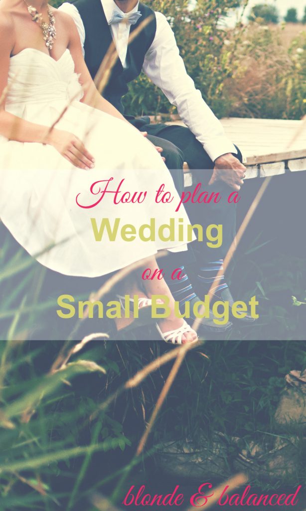 If You're Planning Your Special Day Here's How to Plan a Wedding on a Small Budget