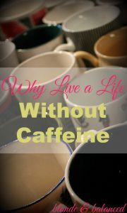 life without caffeine